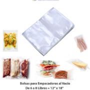 Bolsas de 6 a 8 Libras = 12”x18″ para Empacadoras al Vacío