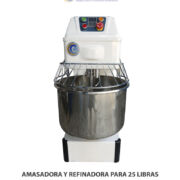 AMASADORA REFINADORA 25 LIBRAS