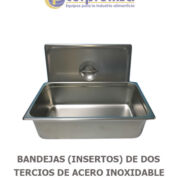 BANDEJAS (INSERTOS) DE DOS TERCIOS DE ACERO INOXIDABLE