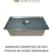 BANDEJAS (INSERTOS) DE DOS TERCIOS DE ACERO INOXIDABLE