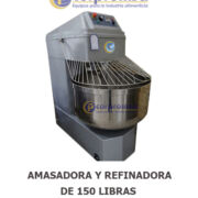 AMASADORA Y REFINADORA DE 150 LIBRAS