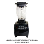 LICUADORA INDUSTRIAL MULTIFUNCIONAL Y PARA SMOOTHIE