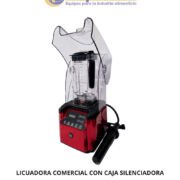 LICUADORA COMERCIAL DE 2.2 LITROS CON CAJA SILENCIADORA