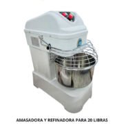 AMASADORA Y REFINADORA 20 LIBRAS