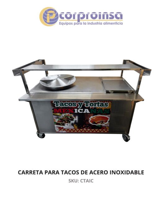 CARRETA PARA TACOS TODA DE ACERO INOXIDABLE