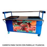CARRETA PARA TACOS CON PARRILLA Y PLANCHA